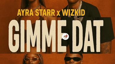 "Gimme DAT Ayra Starr & Wizkid"