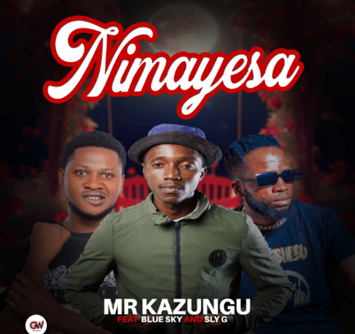 "Nimayesa - Mr Kazungu"