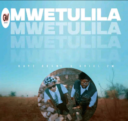 Kayz Adams Ft. Ariel Zm - Mwetulila Mp3 Download