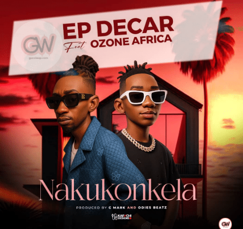 Ep Decar Ft. Ozone Africa - Nakukonkela Mp3 Download