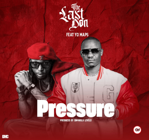 The Last Don Ft. Yo Maps - Pressure Mp3 Download