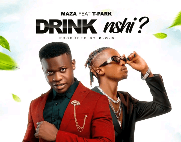 "Drink Nshi - Maza & T Park"