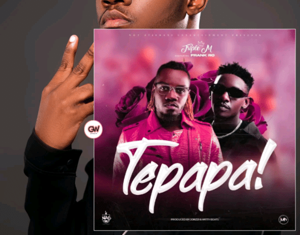 Triple M Ft. Frank Ro - Tepapa Mp3 Download