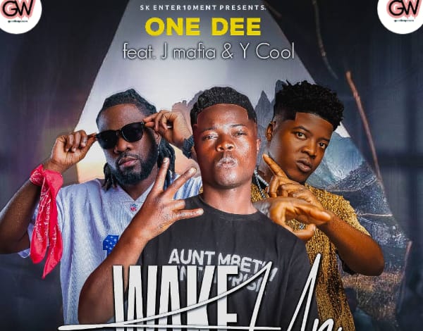 One Dee Ft. Y Cool & J Mafia - Wake Up (Mp3 Download)