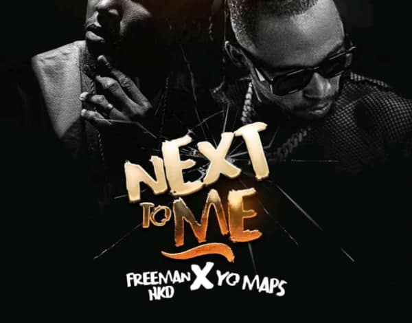 Freeman Hkd,Yo Maps,Next To You,Freeman Hkd Ft. Yo Maps - Next To Me (Prod.by King Tec)