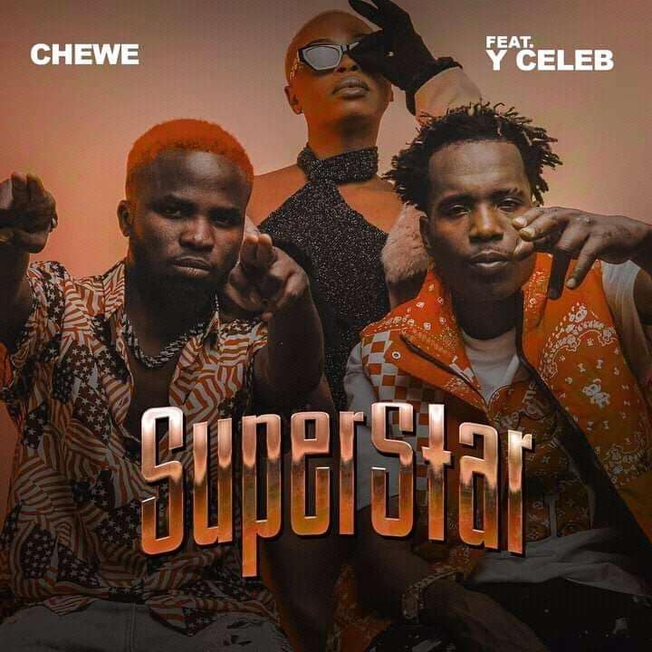Chewe Ft. Y Celeb - SuperStar Mp3 Download