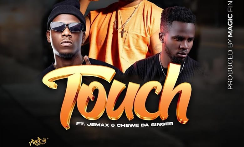 Touch,Touch mp3 download by F Jay,F Jay Ft. Jemax & Chewe - Touch,F Jay - Touch mp3 song
